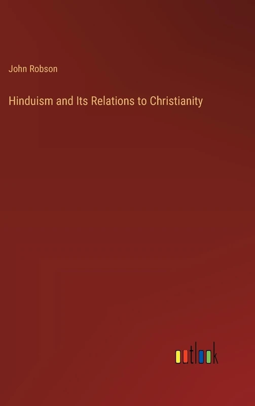 Hinduism and Its Relations to Christianity