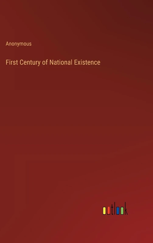 First Century of National Existence - Image 1