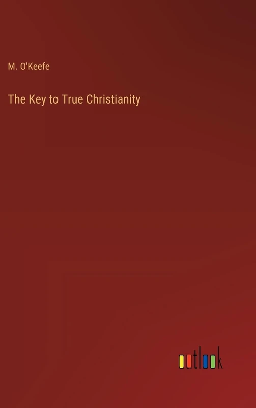 The Key to True Christianity - Image 1