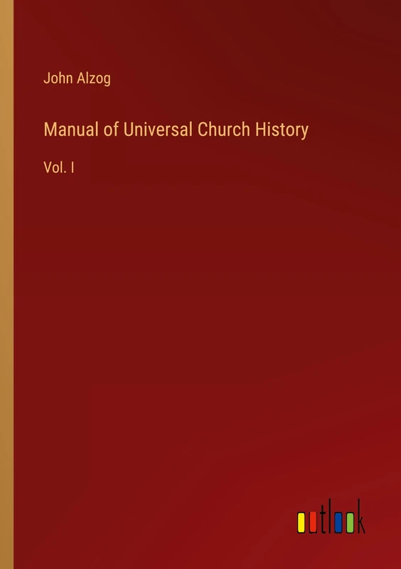 Manual of Universal Church History: Vol. I - Image 1