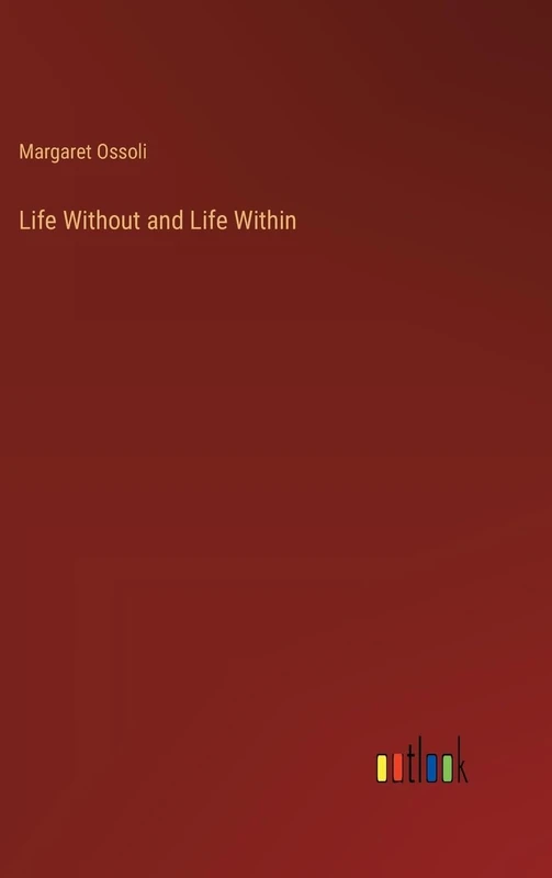 Life Without and Life Within
