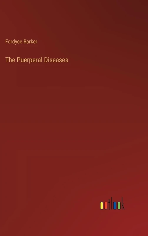 The Puerperal Diseases