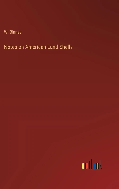 Notes on American Land Shells