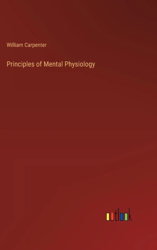 Principles of Mental Physiology