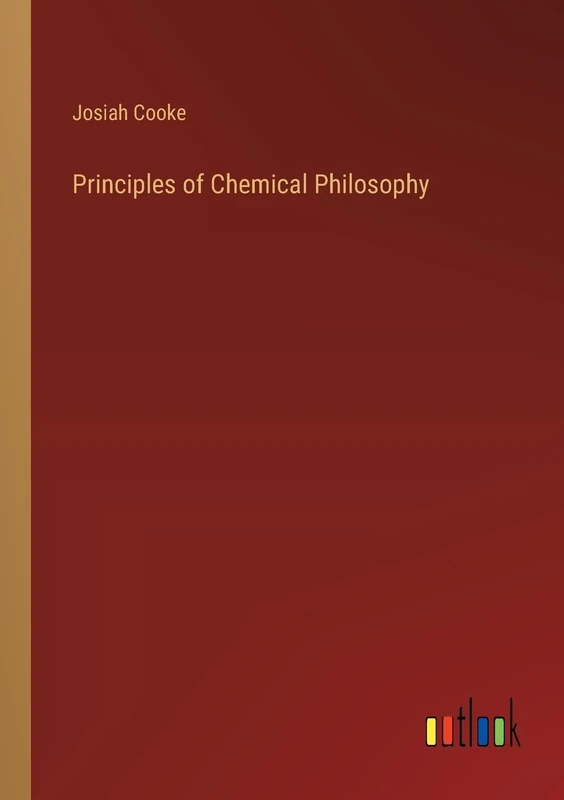 Principles of Chemical Philosophy