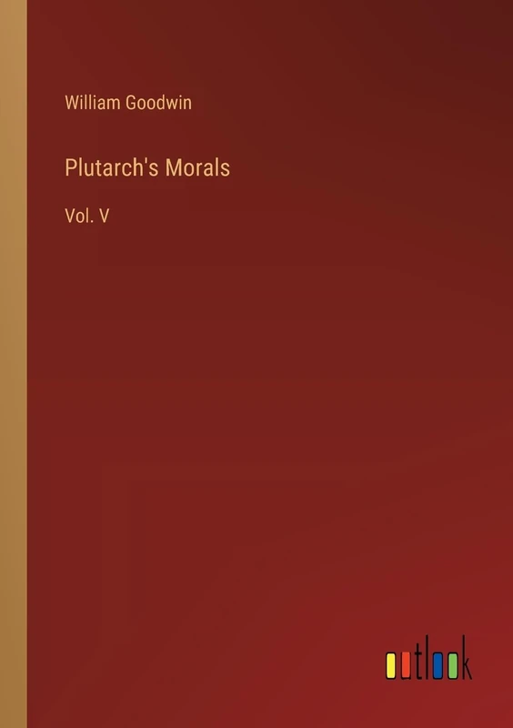Plutarch's Morals: Vol. V