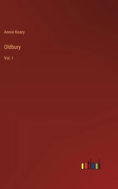 Oldbury: Vol. I