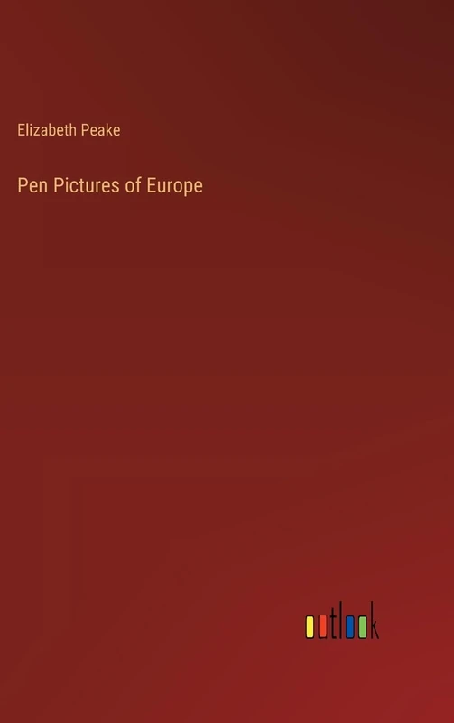 Pen Pictures of Europe