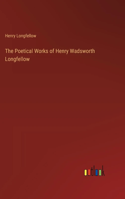 The Poetical Works of Henry Wadsworth Longfellow