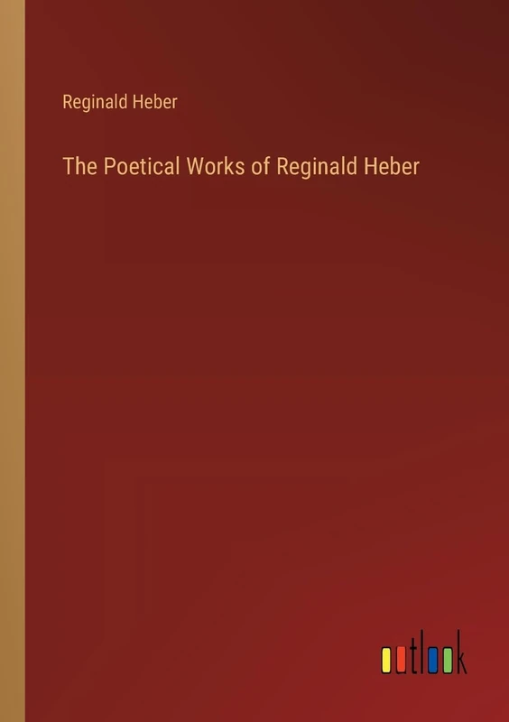 The Poetical Works of Reginald Heber