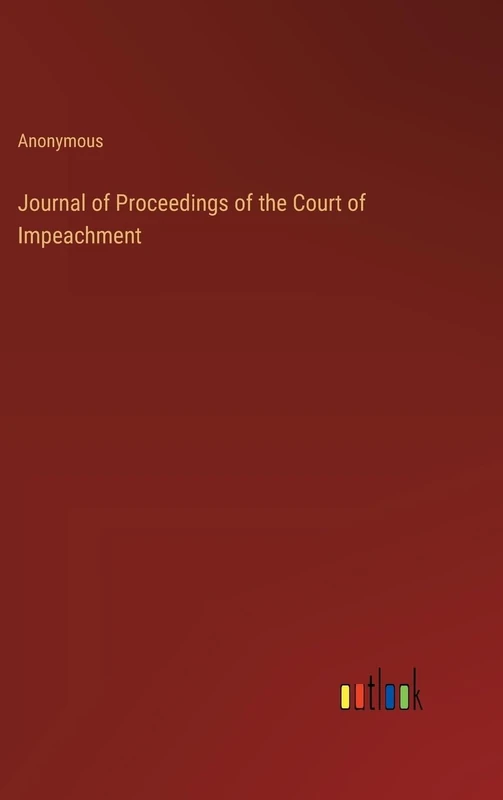 Journal of Proceedings of the Court of Impeachment