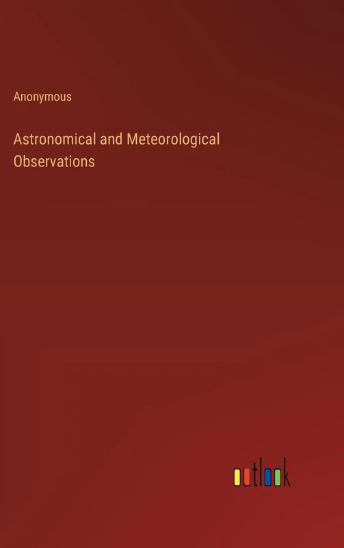 Astronomical and Meteorological Observations