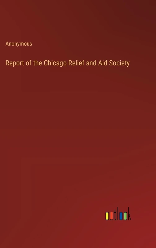 Report of the Chicago Relief and Aid Society