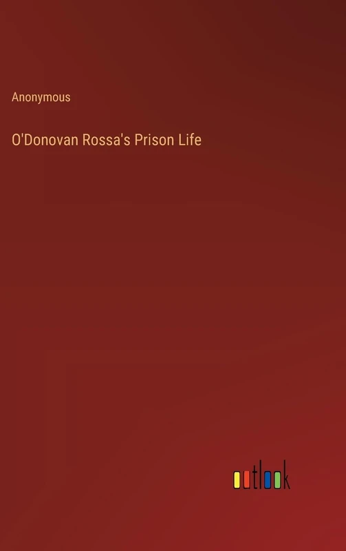 O'Donovan Rossa's Prison Life - Image 1