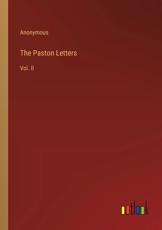 The Paston Letters: Vol. II