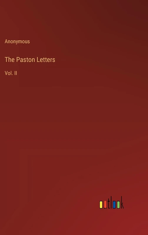 The Paston Letters: Vol. II
