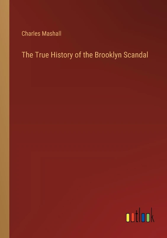 The True History of the Brooklyn Scandal