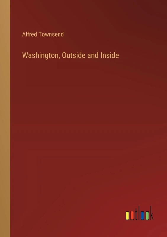 Washington, Outside and Inside