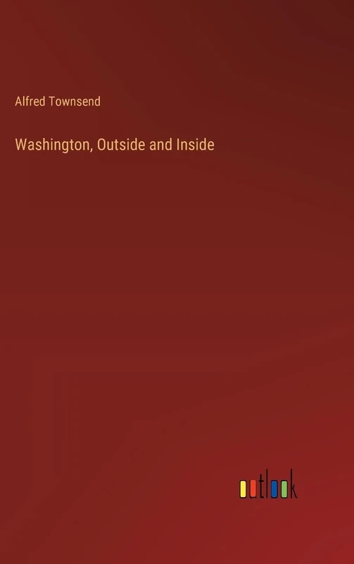 Washington, Outside and Inside