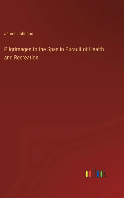 Pilgrimages to the Spas in Pursuit of Health and Recreation