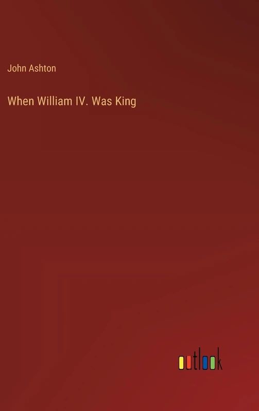 When William IV. Was King