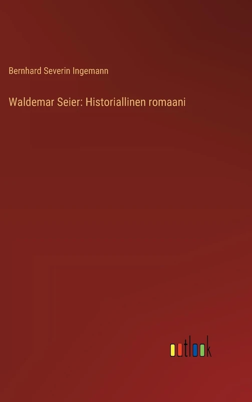 Waldemar Seier: Historiallinen romaani