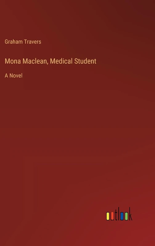 Mona Maclean, Medical Student: A Novel