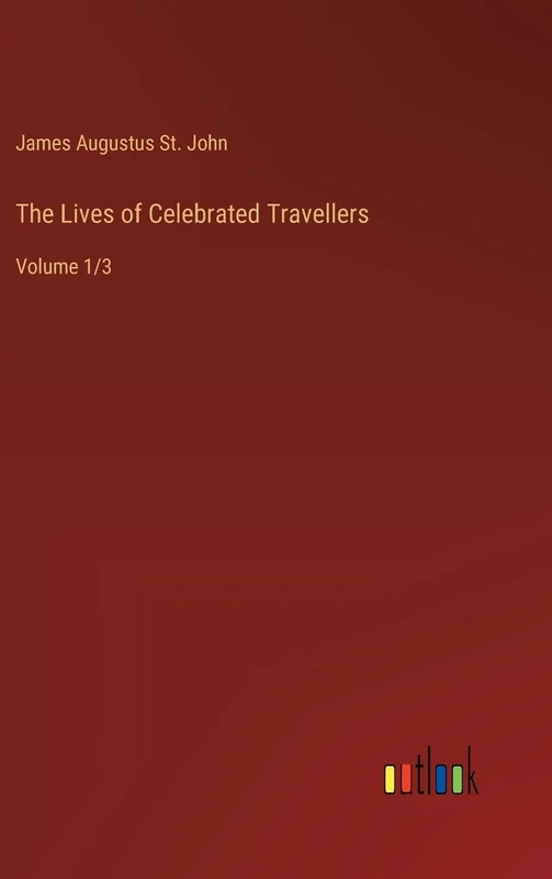 The Lives of Celebrated Travellers: Volume 1/3 - Image 1