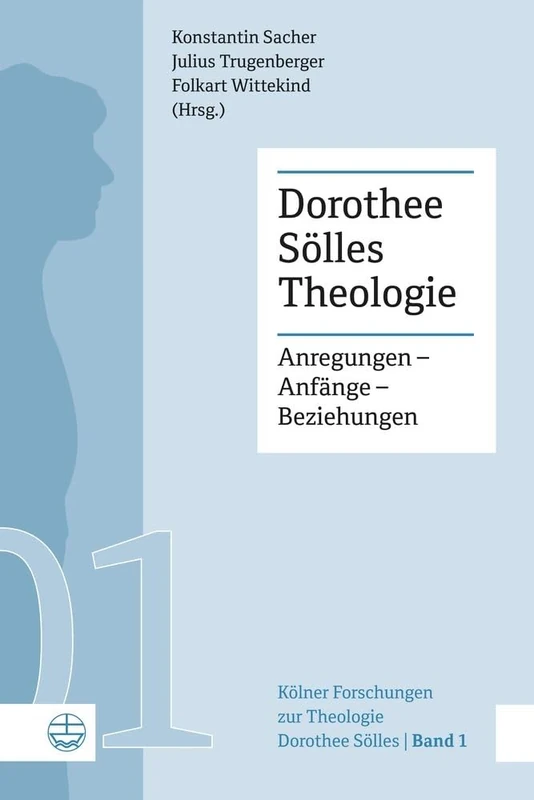 Dorothee Solles Theologie: Anregungen - Anfange - Beziehungen - Image 1