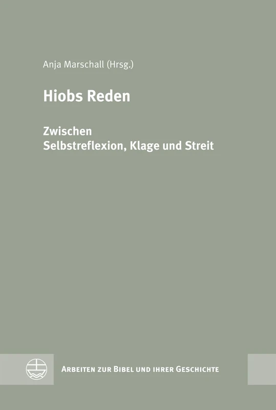Hiobs Reden: Zwischen Selbstreflexion, Klage Und Streit