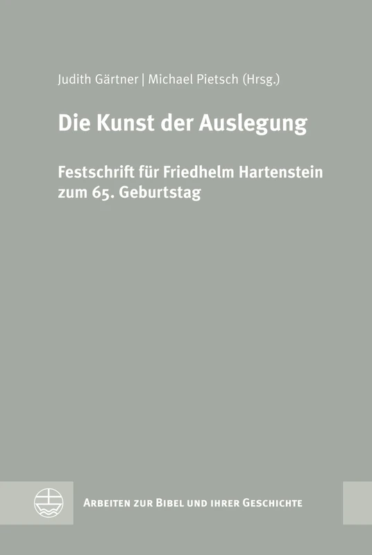 Die Kunst der Auslegung: Festschrift für Friedhelm Hartenstein zum 65. Geburtstag
