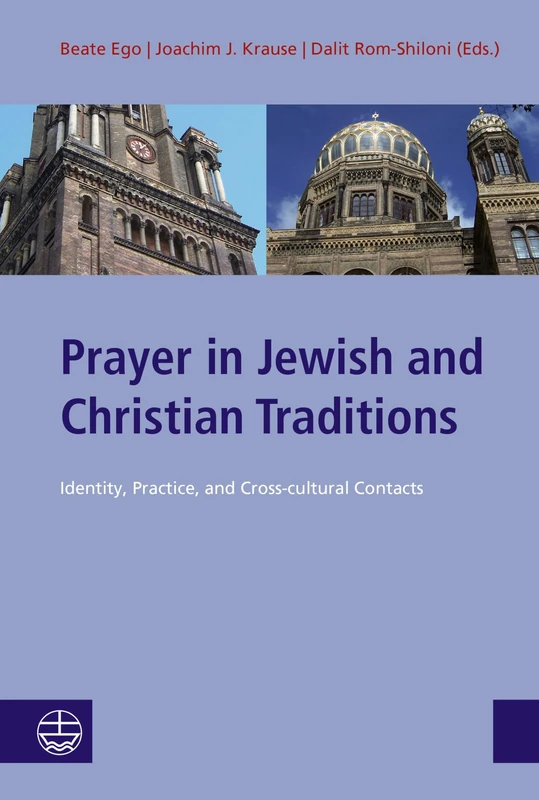 Prayer in Jewish and Christian Traditions: Identity, Practice, and Cross-cultural Contacts