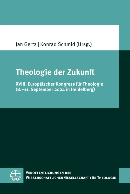 Theologie der Zukunft: XVIII. Europäischer Kongress für Theologie (8.-11. September 2024 in Heidelberg) - Image 1