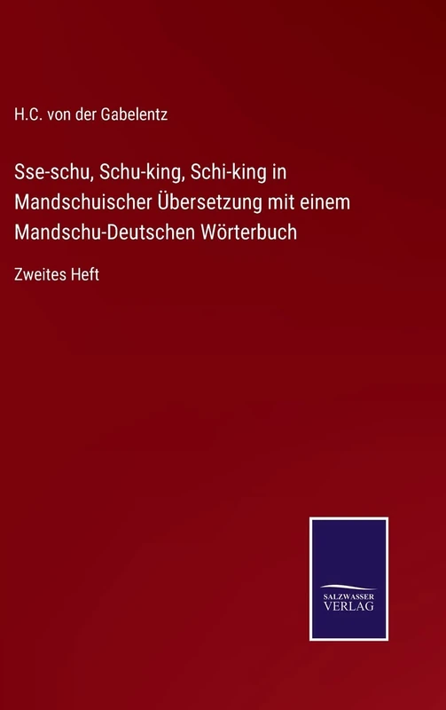 Sse-schu, Schu-king, Schi-king in Mandschuischer Übersetzung mit einem Mandschu-Deutschen Wörterbuch: Zweites Heft - Image 1