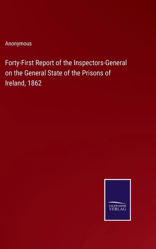 Forty-First Report of the Inspectors-General on the General State of the Prisons of Ireland, 1862 - Image 1