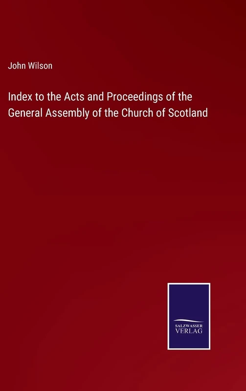 Index to the Acts and Proceedings of the General Assembly of the Church of Scotland - Image 1