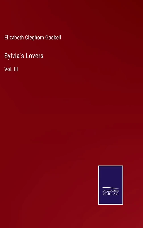 Sylvia's Lovers: Vol. III