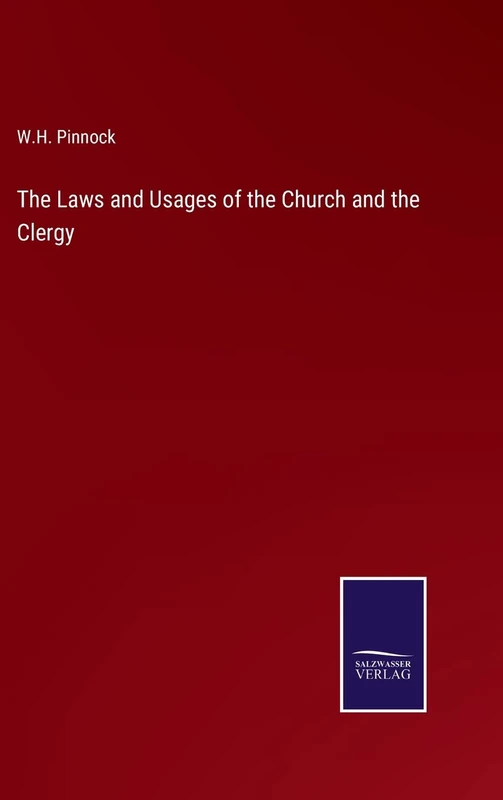 The Laws and Usages of the Church and the Clergy