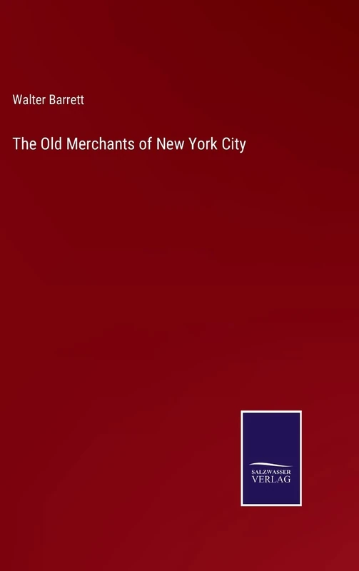 The Old Merchants of New York City