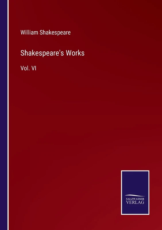 Shakespeare's Works: Vol. VI