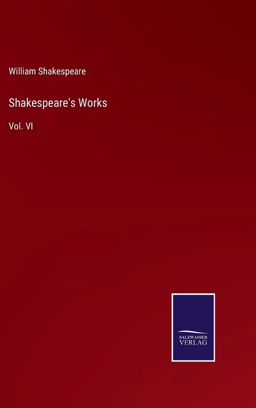 Shakespeare's Works: Vol. VI