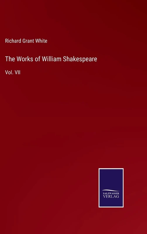 The Works of William Shakespeare: Vol. VII