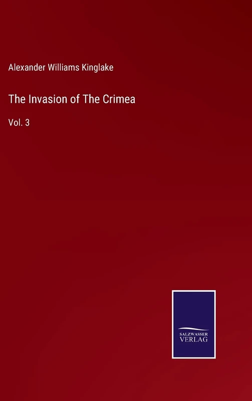 The Invasion of The Crimea: Vol. 3