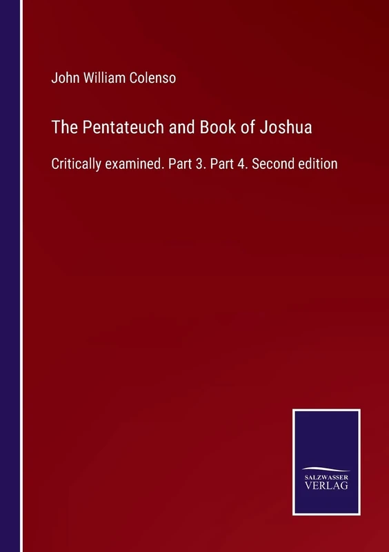 The Pentateuch and Book of Joshua: Critically examined. Part 3. Part 4. Second edition - Image 1