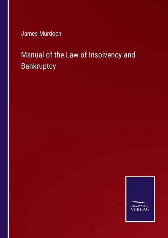 Manual of the Law of Insolvency and Bankruptcy