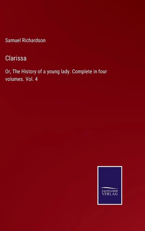 Clarissa: Or, The History of a young lady. Complete in four volumes. Vol. 4 - Image 1