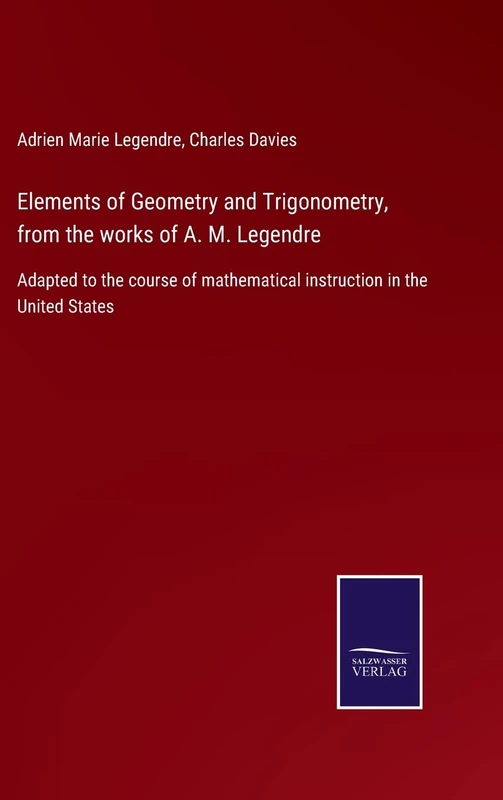 Elements of Geometry and Trigonometry, from the works of A. M. Legendre: Adapted to the course of mathematical instruction in the United States - Image 1