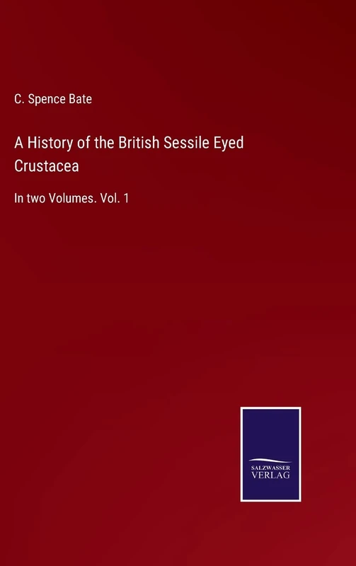A History of the British Sessile Eyed Crustacea: In two Volumes. Vol. 1 - Image 1