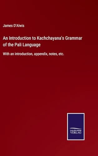 An Introduction to Kachchayana's Grammar of the Pali Language: With an introduction, appendix, notes, etc. - Image 1