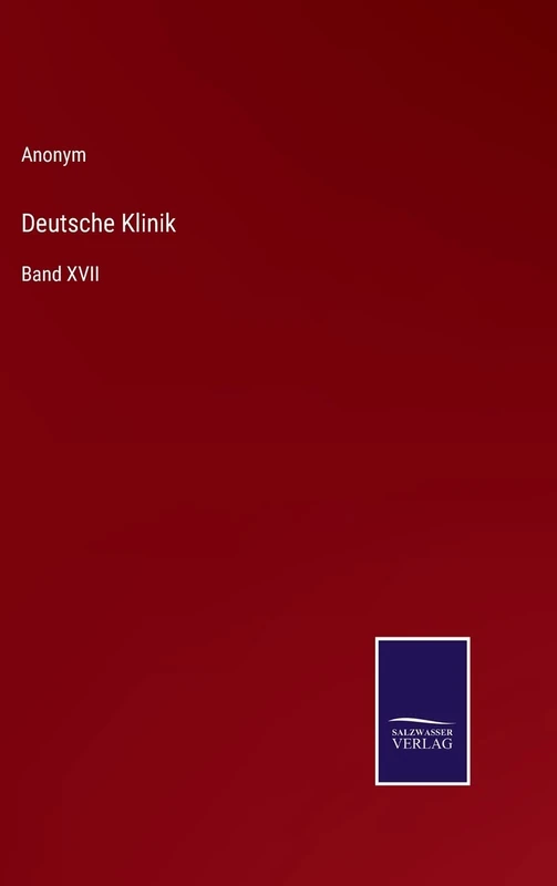 Deutsche Klinik: Band XVII